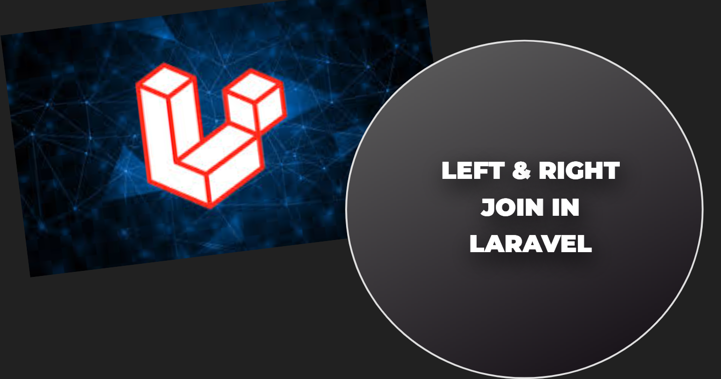 Read more about the article Left & right join in laravel