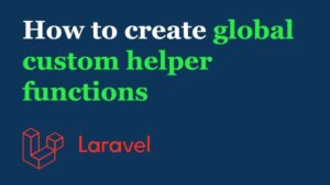 Read more about the article Custom helper function in laravel