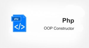 Read more about the article PHP OOP – Constructor