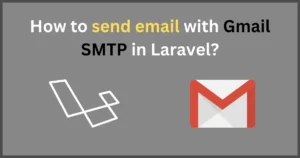 Read more about the article SMTP in laravel by gmail