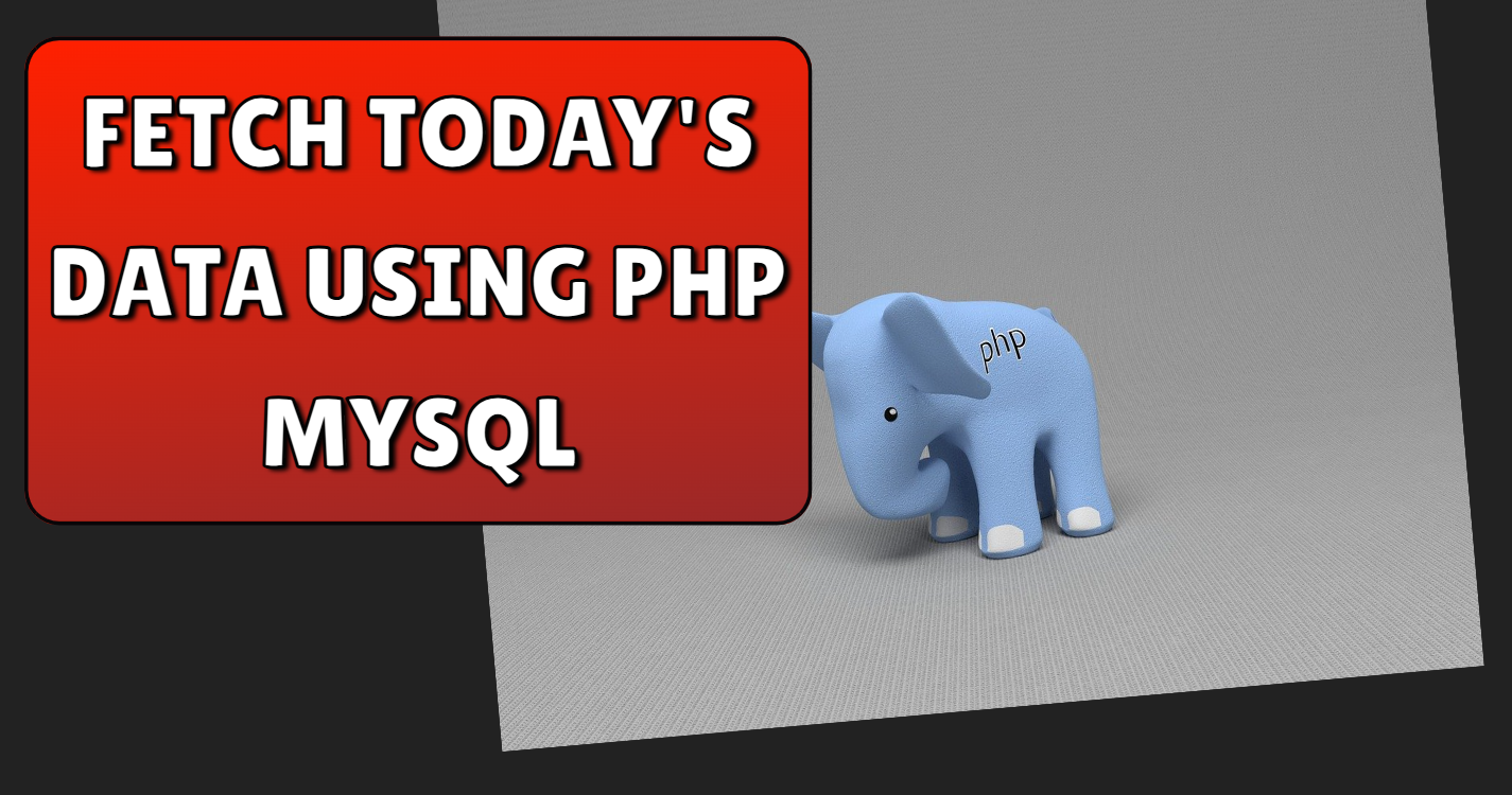 Read more about the article Fetch today’s data using php mysql