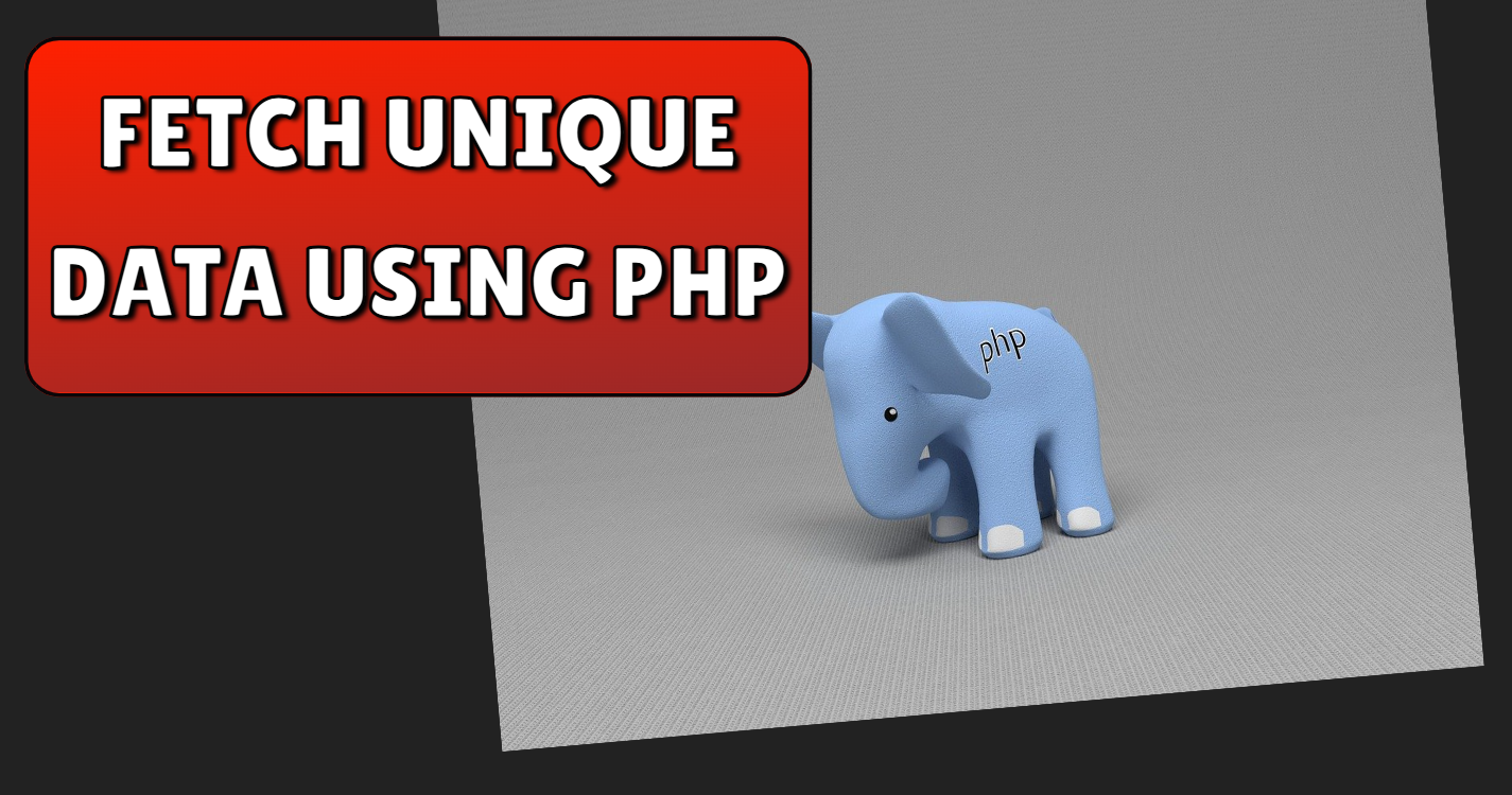Read more about the article Fetch unique data using php
