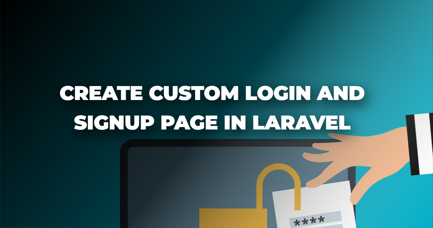 Read more about the article Create custom login and signup page in laravel